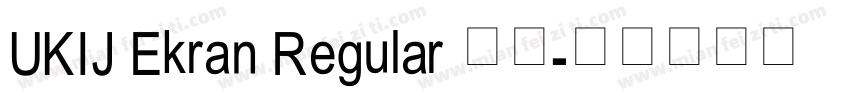 UKIJ Ekran Regular 字体字体转换